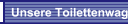 Unsere Toilettenwagen